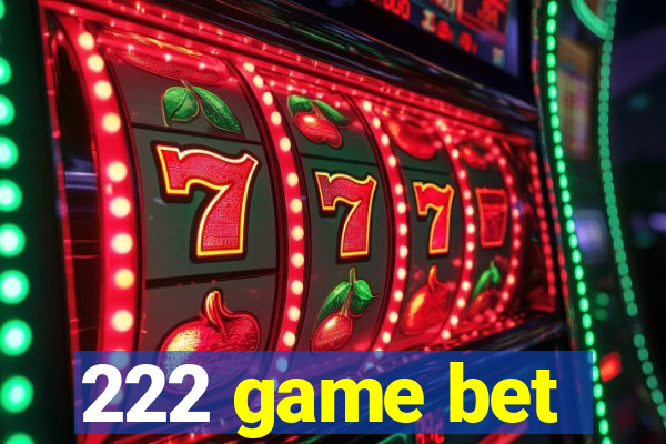 222 game bet